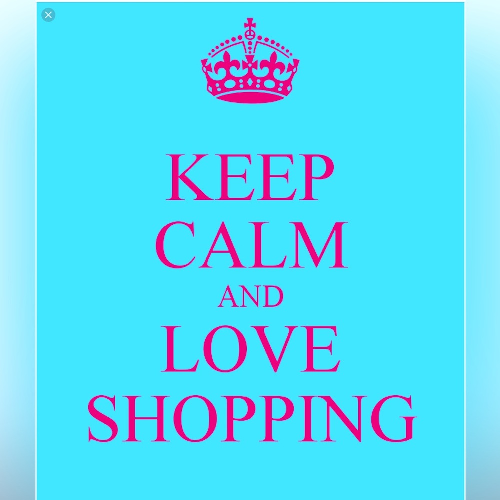 Shop 'til you drop.
